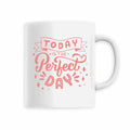 Today is the perfect day - face_0